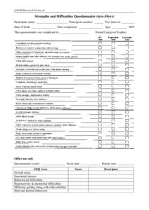 LOCHI Research Protocols  Strengths and Difficulties Questionnaire (4yrs-10yrs) Participant name: _____________________ Participant number: ______ Test interval: ________ Date of birth: ________________ Date completed: _