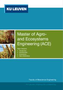 Master of Agroand Ecosystems Engineering (ACE) Major Subjects • Production • Environment • Economics