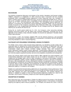 NOVO RESOURCES CORP. (FORMERLY GALLIARD RESOURCES CORP.) MANAGEMENT DISCUSSION AND ANALYSIS OF FINANCIAL CONDITION AND RESULTS OF OPERATIONS July 31, 2012 BACKGROUND