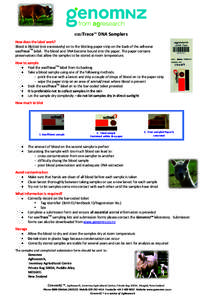 easiTraceTM DNA Samplers How does the label work? Blood is blotted (not excessively) on to the blotting-paper strip on the back of the adhesive easiTraceTM label. The blood and DNA become bound into the paper. The paper 