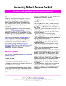 Improving School Access Control National Clearinghouse for Educational Facilities ■ Do site entries provide for the ready passage of fire trucks and other emergency vehicles?  2008