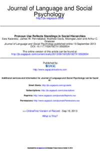 Journal of Language and Social Psychology http://jls.sagepub.com/ Pronoun Use Reflects Standings in Social Hierarchies Ewa Kacewicz, James W. Pennebaker, Matthew Davis, Moongee Jeon and Arthur C.