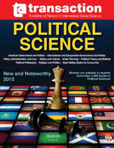 POLITICAL SCIENCE American Government and Politics • International and Comparative Government and Politics Policy, Administration, and Law • History and Culture • Urban Planning • Political Theory and Method Poli