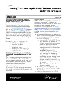 Selling fruits and vegetables at farmers’ markets and at the farm gate MARCH 2012 ONTARIO REGULATION[removed]PRODUCE, HONEY AND MAPLE PRODUCTS OF THE FOOD