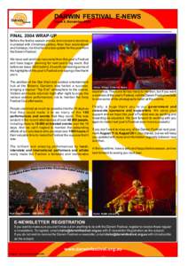 DARWIN FESTIVAL E-NEWS Issue 4, November 2004 FINAL 2004 WRAP-UP Before the festive season arrives and everyone becomes inundated with Christmas parties, New Year celebrations