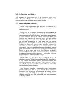 Rule 12: Decisions and Orders[removed]Content. Any decision and order of the Commission issued after a hearing shall contain findings of fact, conclusions of law, a ruling on each proposed finding of fact submitted by a p