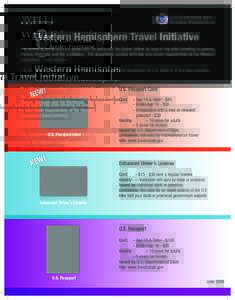 Western Hemisphere Travel Initiative The following documents are acceptable for entry into the United States by land or sea after traveling to Canada, Mexico, Bermuda and the Caribbean. The documents comply with the new 