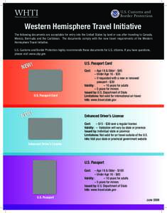 Public records / Radio-frequency identification / Political geography / Canada–United States relations / Customs services / NEXUS / Western Hemisphere Travel Initiative / Passport / United States passport / Borders of the United States / United States Department of Homeland Security / Government