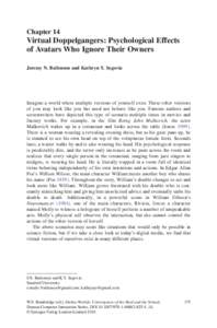 Chapter 14  Virtual Doppelgangers: Psychological Effects of Avatars Who Ignore Their Owners Jeremy N. Bailenson and Kathryn Y. Segovia