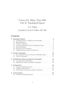 Course 212: Hilary Term 2001 Part II: Topological Spaces D. R. Wilkins c David R. Wilkins 1997–2001 Copyright