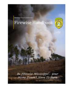 Mississippi Forestry Commission  Firewise Handbook Be Firewise Mississippi – Your Home Doesn’t Have To Burn