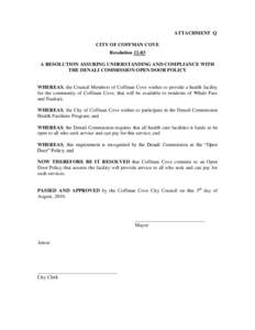 ATTACHMENT Q CITY OF COFFMAN COVE Resolution[removed]A RESOLUTION ASSURING UNDERSTANDING AND COMPLIANCE WITH THE DENALI COMMISSION OPEN DOOR POLICY