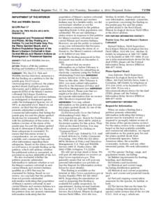 Federal Register / Vol. 77, No[removed]Tuesday, December 4, [removed]Proposed Rules DEPARTMENT OF THE INTERIOR Fish and Wildlife Service 50 CFR Part 17 [Docket No. FWS–R3–ES–2012–0079; [removed]]