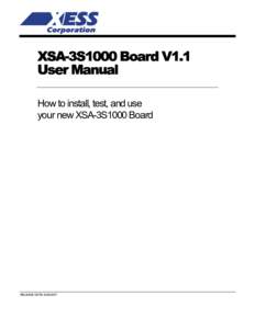 XSA-3S1000 Board V1.1 User Manual How to install, test, and use your new XSA-3S1000 Board  RELEASE DATE: 