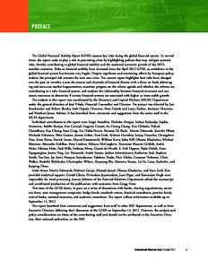 PREFACE  The Global Financial Stability Report (GFSR) assesses key risks facing the global financial system. In normal times, the report seeks to play a role in preventing crises by highlighting policies that may mitigat