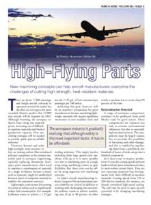 MARCH[removed]VOLUME 60 / ISSUE 3  By Markus Heuwinkel, Walter AG New machining concepts can help aircraft manufacturers overcome the challenges of cutting high-strength, heat-resistant materials.