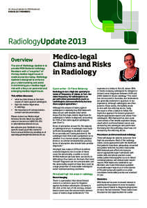 An Annual Update for MDA National	 RADIOLOGY Members RadiologyUpdate 2013 Overview The aim of Radiology Update is to