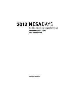 2012 NesaDays  5th NESA International Surgical Conference September 13-15, 2012 Palma de Mallorca, Spain