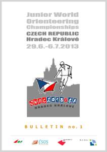 The Czech Orienteering Federation (COF), represented by the OK 99 Hradec Králové and Slavia Hradec Králové orienteering clubs, invites all national orienteering federations to join the Junior World Orienteering Cham