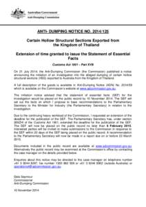 ANTI- DUMPING NOTICE NO[removed]Certain Hollow Structural Sections Exported from the Kingdom of Thailand Extension of time granted to issue the Statement of Essential Facts Customs Act 1901 – Part XVB