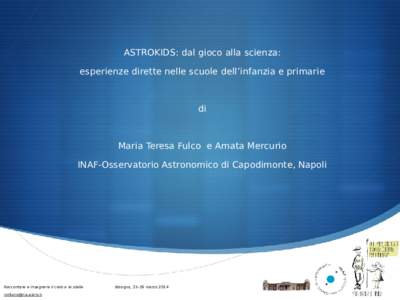 ASTROKIDS: dal gioco alla scienza: esperienze dirette nelle scuole dell’infanzia e primarie di  Maria Teresa Fulco e Amata Mercurio