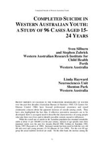 Completed Suicide in Western Australian Youth  COMPLETED SUICIDE IN WESTERN AUSTRALIAN YOUTH: A STUDY OF 96 C ASES AGED 1524 YEARS Sven Silburn