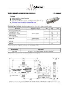 HIGH ISOLATION POWER COMBINER  PBR-0006 Features 