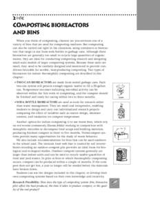 2y  COMPOSTING BIOREACTORS AND BINS When you think of composting, chances are you envision one of a variety of bins that are used for composting outdoors. But composting