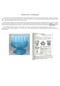 Northwood vs. Coudersport Over the years I’ve seen known Northwood pieces being incorrectly attributed to the Coudersport Glass Company, and I always wondered why. I knew there must be a reference book out there somewh