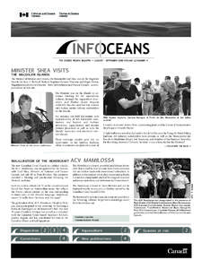 THE QUEBEC REGION BULLETIN — AUGUST - SEPTEMBER 2009/VOLUME 12/NUMBER 4  MINISTER SHEA VISITS THE MAGDALEN ISLANDS  The Minister of Fisheries and Oceans, the Honourable Gail Shea, was on the Magdalen