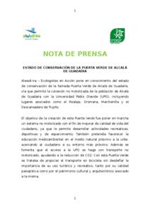 1  NOTA DE PRENSA ESTADO DE CONSERVACIÓN DE LA PUERTA VERDE DE ALCALÁ DE GUADAÍRA Alwadi-ira – Ecologistas en Acción pone en conocimiento del estado