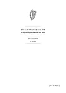 Bille na gCuideachtaí (Leasú), 2015 Companies (Amendment) Bill 2015 Mar a tionscnaíodh As initiated