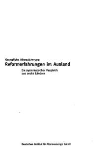 Gesetzliche Alterssicherung  Reformerfahrungen im Ausland Ein systematischer Vergleich aus sechs Ländern