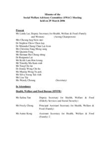 Minutes of the Social Welfare Advisory Committee (SWAC) Meeting held on 29 March 2006 Present Ms Linda Lai, Deputy Secretary for Health, Welfare & Food (Family