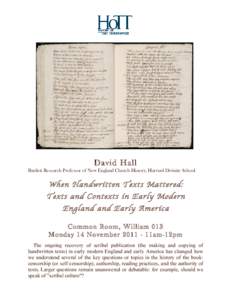 !  David Hall Bartlett Research Professor of New England Church History, Harvard Divinity School  When Handwritten Texts Mattered: