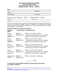 2014 ISAAC PITBLADO LECTURES Fort Garry Hotel, Winnipeg November 28, 2014 8:30 a.m. – 4:30 p.m. November 29, 2014 9:00 a.m. – 12:30 p.m. Name: Firm: