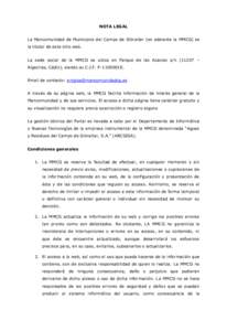 NOTA LEGAL La Mancomunidad de Municipios del Campo de Gibraltar (en adelante la MMCG) es la titular de este sitio web. La sede social de la MMCG se ubica en Parque de las Acacias s/n – Algeciras, Cádiz), siendo