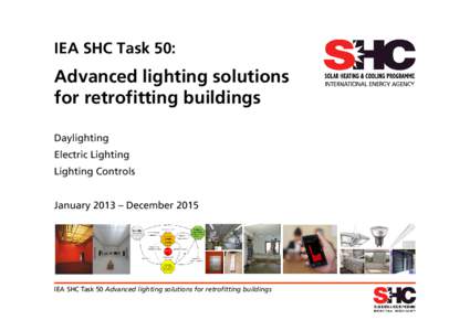 IEA SHC Task 50:  Advanced lighting solutions for retrofitting buildings Daylighting Electric Lighting