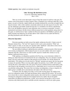 Github repository: https://github.com/stephanie­wang/salix    Salix: The large file distributed system  by Leo Liu, Neha Patki, Stephanie Wang  May 11 2014 