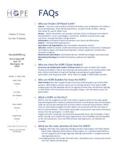 FAQs 1. Citizens -- consumers and providers of health and wellness care including but not limited to concerned advocates, those maintaining wellness, caring for family members, seeking alternatives for specific health is