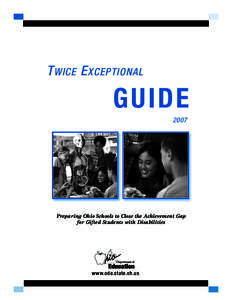 T WICE E XCEPTIONAL  GUIDE[removed]Preparing Ohio Schools to Close the Achievement Gap