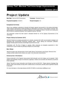 Stoney Trail / Macleod Trail Interchange Improvements Summer 2013 Project Update Start Date: Summer[removed]Construction)
