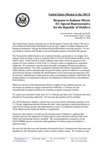 United States Mission to the OSCE  Response to Kalman Mizsei, EU Special Representative for the Republic of Moldova As delivered by Ambassador Ian Kelly