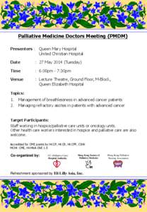 Palliative Medicine Doctors Meeting (PMDM) Presenters : Queen Mary Hospital United Christian Hospital