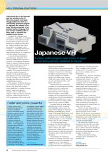 VR / VISUALISATION Until recently few in the West had paid any attention to the UC Win/road program from Japan. Though well known there as a virtual reality generation program
