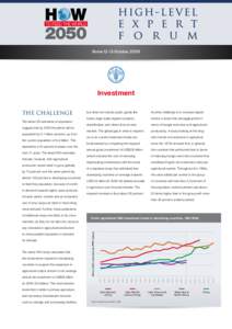 Investment The challenge The latest UN estimates of population suggest that by 2050 the planet will be populated by 9.1 billion persons, up from the current population of 6.8 billion. This