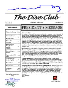 The Dive Club Long Island, New York Volume 26, 2  PRESIDENT’S MESSAGE