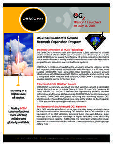 CONNECTING THE WORLD’S ASSETS  Mission 1 Launched on July 14, 2014  OG2: ORBCOMM’s $230M