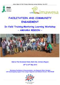 Amhara Region In-Field Training & Mentoring Learning Workshop, JuneFACILITATION AND COMMUNITY ENGAGEMENT In-field Training/Mentoring Learning Workshop - AMHARA REGION -
