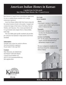 American Indian Homes in Kansas A guided tour for first grade Kaw Mission State Historic Site • Council Grove Kaw Mission in Council Grove is providing an opportunity for you to combine Kansas standards with a unique e